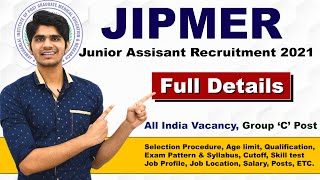 JIPMER Junior Assistant Recruitment 2021 | Group C Post | All India Vacancy | Full Details