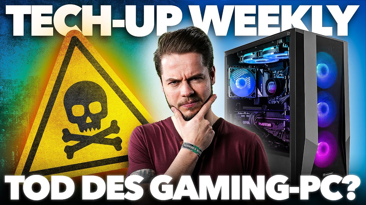 STIRBT der Gaming-PC aus? Tech-up Weekly #18