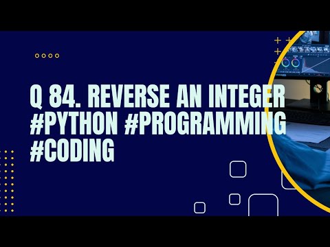 Reverse an integer #python #programming #coding - YouTube