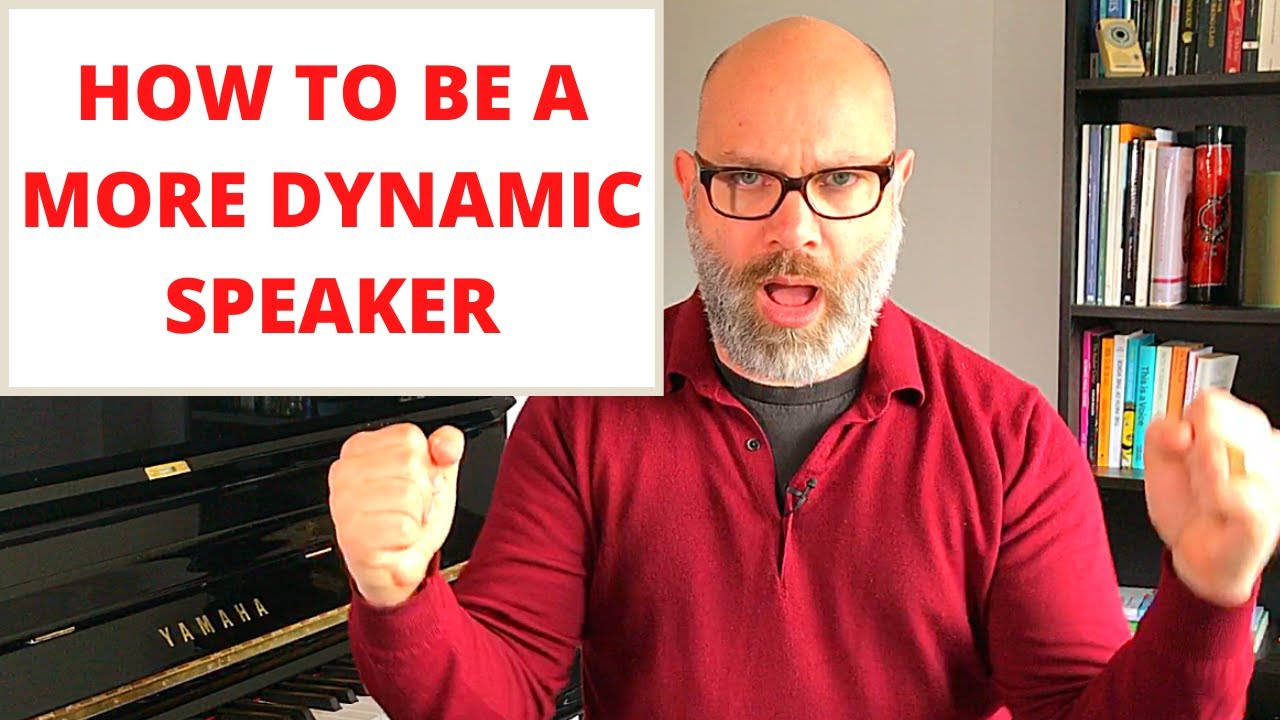 How To Be A Dynamic Speaker