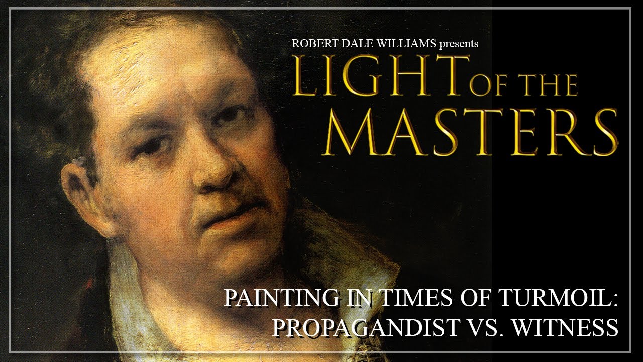 Light of the Masters - Propagandist vs. Witness: David and Goya Paintings in Times of Turmoil