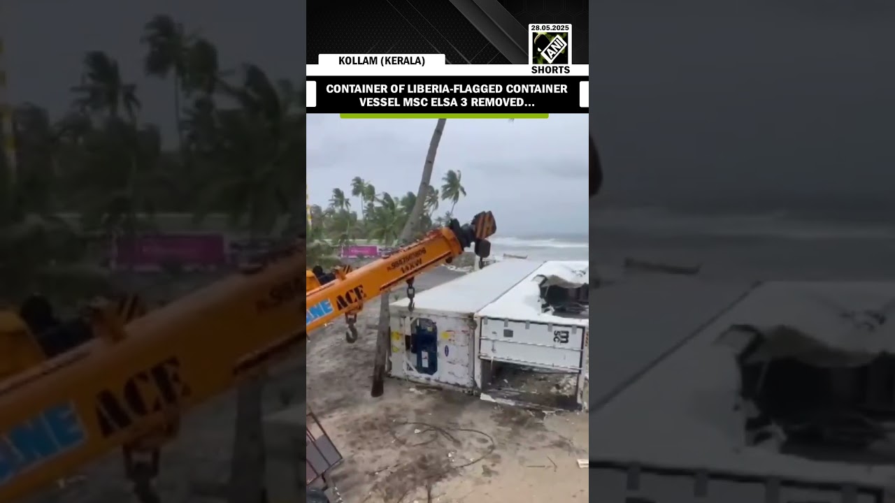 Container of Liberia-flagged container vessel MSC ELSA 3 from Kerala’s Kollam coast removed