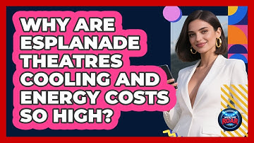 Why Are Esplanade Theatres Cooling And Energy Costs So High? - Where the Fans Roar