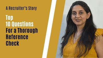 Top 10 Questions To Ask During A Reference Check: Real Talk on Hiring | Recruiters And Job Seekers!