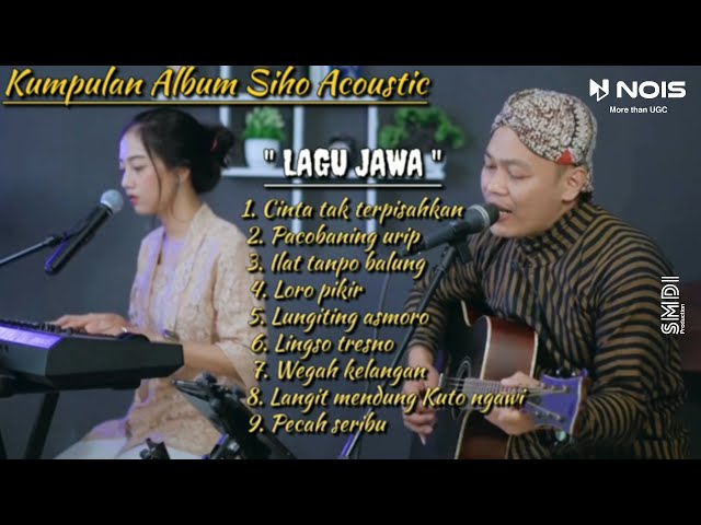 kumpulan lagu Jawa - Siho  live Acoustic  || Cinta tak terpisahkan || Pecah seribu. class=