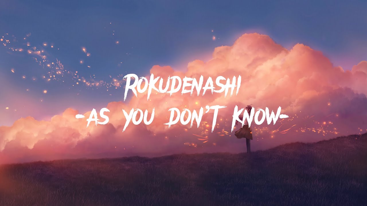 ROKUDENASHI - Lyrics, Playlists & Videos