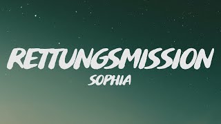 SOPHIA - Rettungsmission (Lyrics)