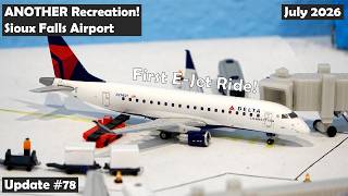 ANOTHER Recreation! | Sioux Falls Regional Airport Update #78 - July 2026