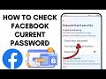 How to check your Facebook current password 2024 | How To See Facebook Password if You Forgot