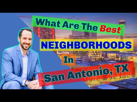 Video: The Top Neighborhoods sa San Antonio, Texas