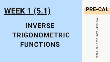 [Pre Cal] Week 1 5.1 (Inverse Trig Functions)