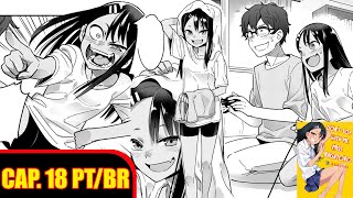 Nagatoro Mangá - &quot;CAP. 18&quot; PT/BR - (Video Game) Vamos Fazer Isso de Novo Outra Hora, Senpai