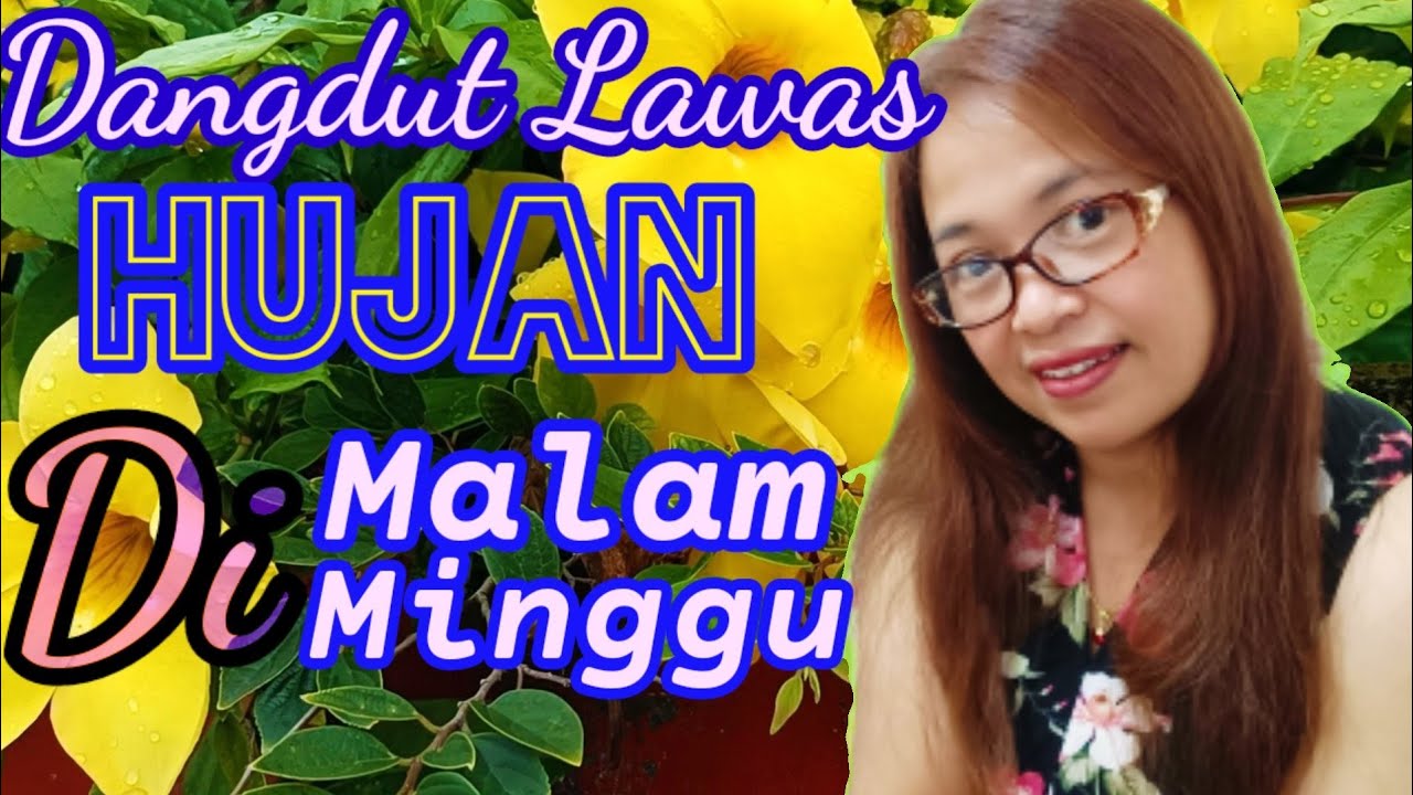 DUET DANGDUT HUJAN DI MALAM MINGGU, LAGU LAWAS YANG TETAP