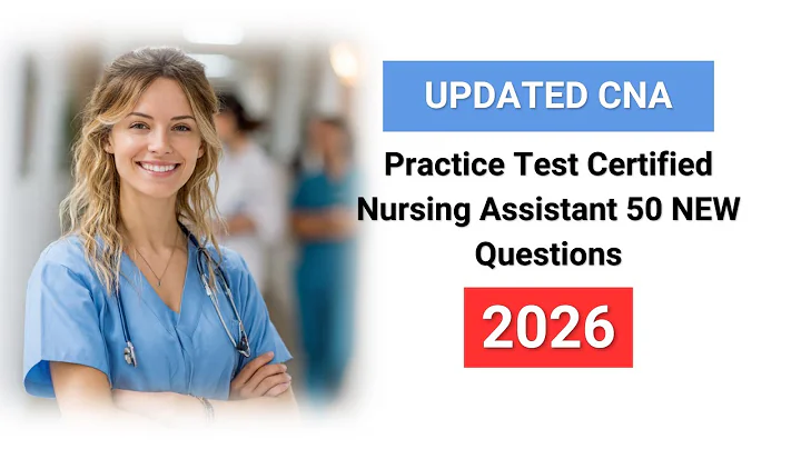 UPDATED CNA Practice Test 2026 | Certified Nursing Assistant (50 Questions with Answers)