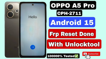 OPPO A5 PRO CPH-2711 Android 15 Frp Reset Done With Unlocktool