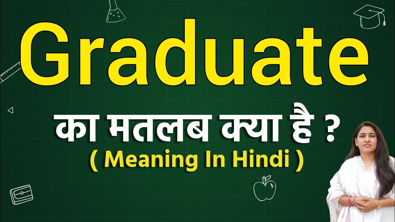 Graduate Meaning In Hindi Graduate Ka Matlab Kya Hota Hai Word 