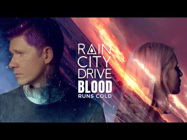 Rain City Drive - Blood Runs Cold (Official Music Video) class=