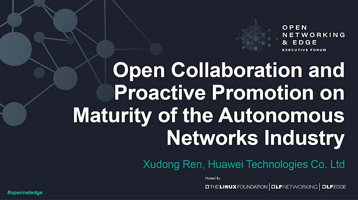 Open Collaboration & Proactive Promotion on Maturity of the Autonomous Networks Industry- Xudong Ren - DayDayNews