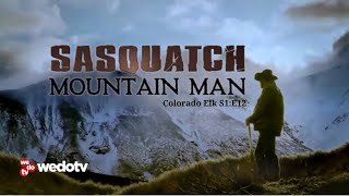 Colorado Elk | Sasquatch Mountain Man S1/E12 | wedotv