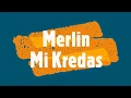 Merlin - Mi Kredas