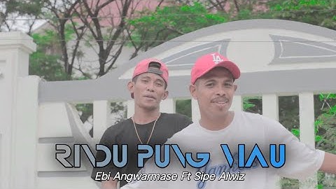 Rindu Pung Mau | Ebi Angwarmase Ft Sipe Alwiz | Zagosa Rap Tanimbar [ MV ]