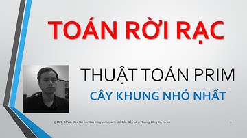 #046 TOÁN RỜI RẠC Thuật toán Prim, tìm cây khung nhỏ nhất ducdvgtvt