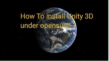 introduction Video-How to Install Unity3D under opensuse