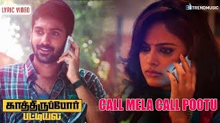 Presenting you the call mela pootu lyric video from kathirupor
pattiyal ... music by sean roldan who is known for his blockbuster hit
at power pandi #ka...