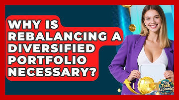 Why Is Rebalancing A Diversified Portfolio Necessary? - The Teen Economist