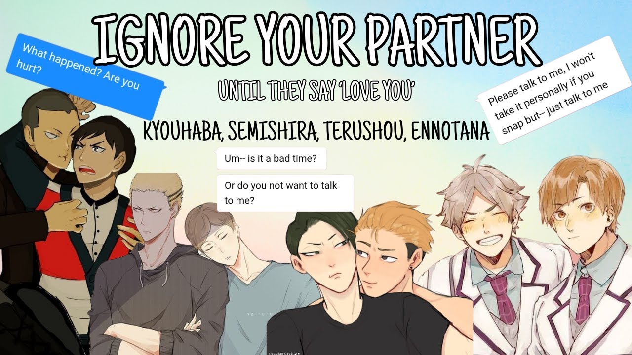 Ignore Your Partner | Boyfriend Challenge (part 1/2) | Kyouhaba, Semishira...| Haikyuu Texts