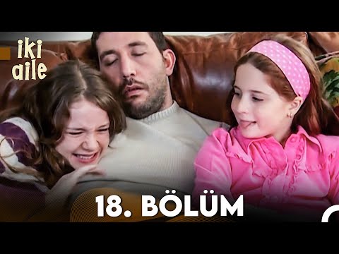 İki Aile 18. Bölüm (FULL HD)