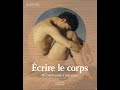 Présentation d&#39;Écrire le corps, par Emmanuelle Hénin