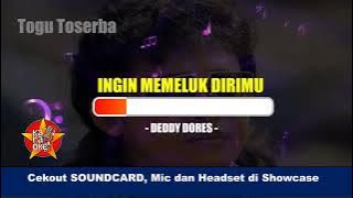 Karaoke Lirik INGIN MEMELUK DIRIMU DEDY DORES