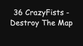 Video thumbnail of "36 CrazyFists - Destroy The Map"