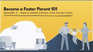 Become a Foster Parent 101 | How A Child Comes Into Foster Care