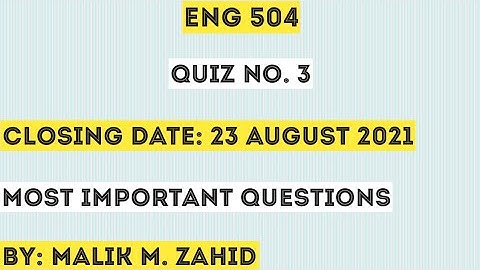 ENG 504 Quiz 3 Solution / Today