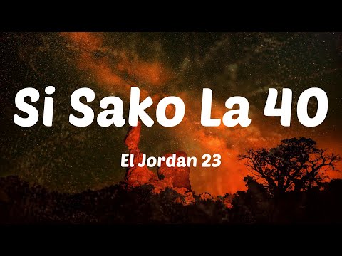 El Jordan 23 - Si Sako La 40 (Letras)