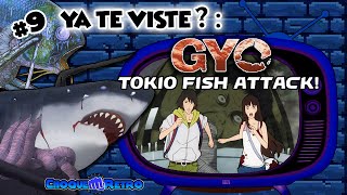 Ya te Viste? # 9: GYO Tokio Fish Attack - Junji Ito - Película - Anime