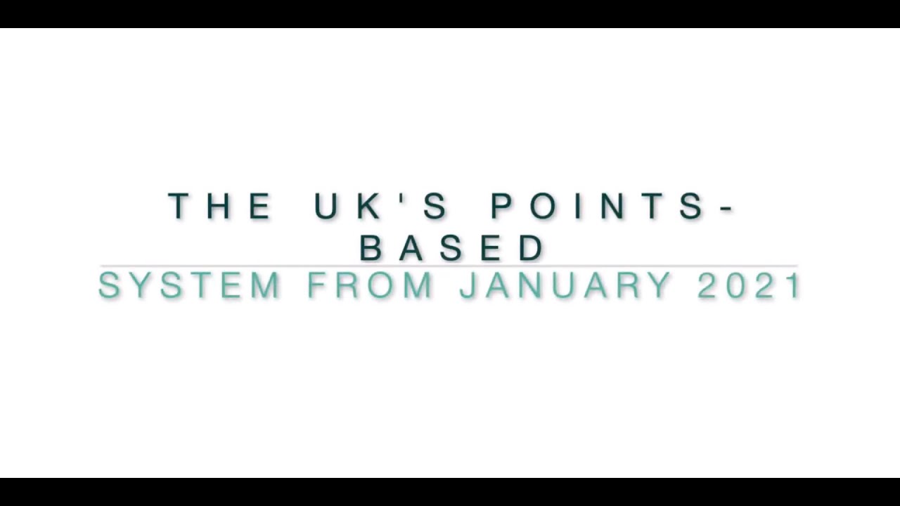 The UK's points based Immigration System from January 2021 | Business ...