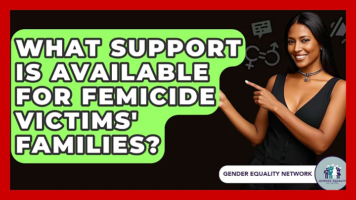 What Support Is Available For Femicide Victims' Families? - Gender Equality Network