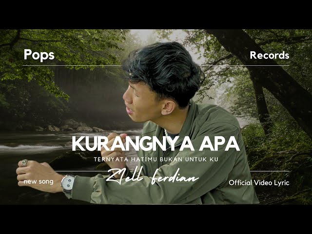 Ziell Ferdian - Kurangnya Apa (Official Music Video) class=
