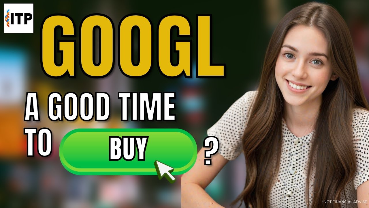 Is Alphabet (Google) Stock a Good Time to Buy Now?