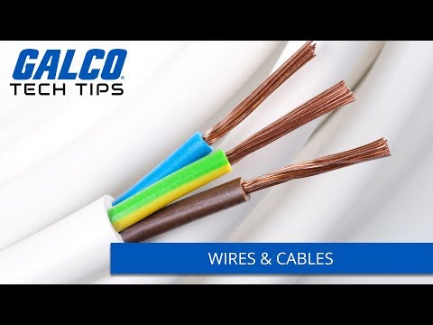 Wires & Cables - A Galco TV Tech Tip