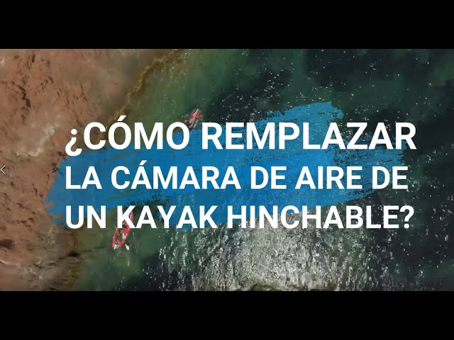 ▷ Consejos para reparar tu kayak hinchable