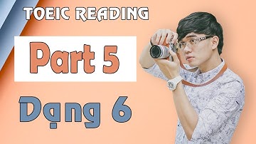 KỸ NĂNG GIẢI ĐỀ TOEIC PART 5 - DẠNG 6