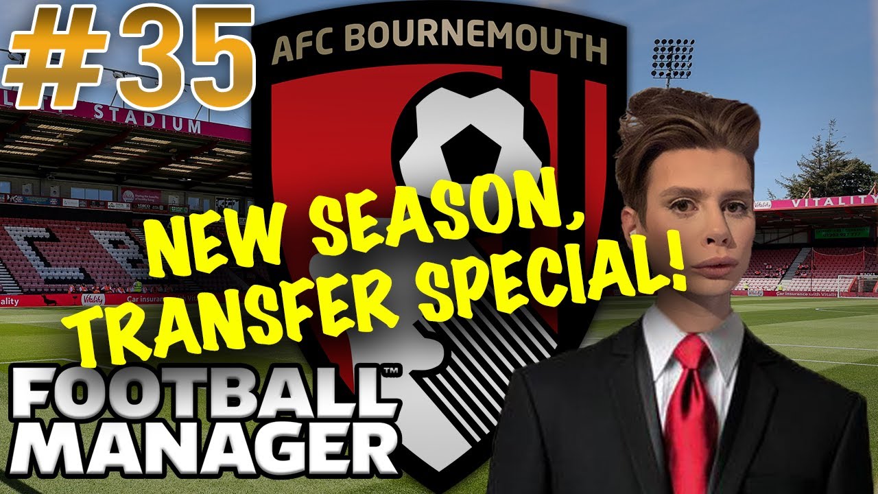 Football Manager 2023 | #35 | NEW SEASON, TRANSFER SPECIAL!