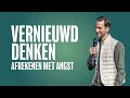 Vernieuwd denken afrekenen met angst  ben kroeske