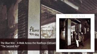 The Blue Nile - The Second Act Official Audio