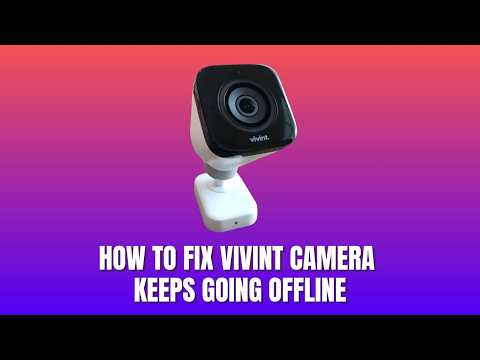How to Fix Vivint Camera Keeps Going Offline 2026