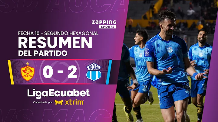 SD Aucas 0 - 2 Macará  / Fecha 10 - Segundo Hexagonal  / Liga Ecuabet conectada por Xtrim